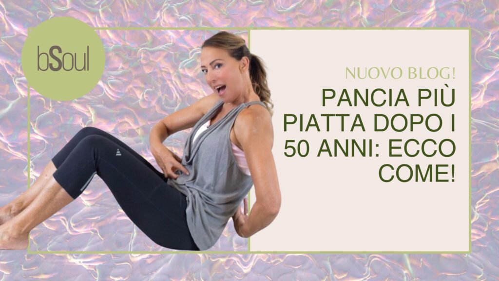 Pancia più piatta dopo i 50 anni: ecco come!